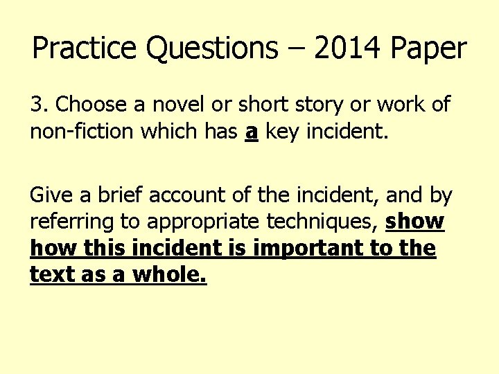 Practice Questions – 2014 Paper 3. Choose a novel or short story or work