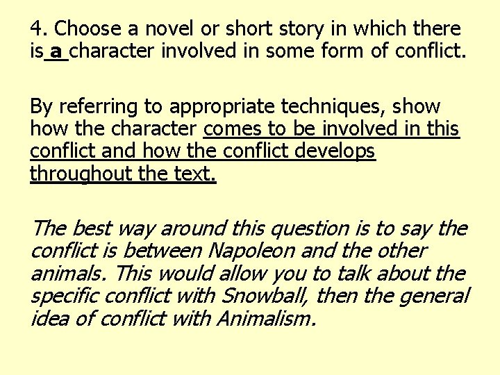 4. Choose a novel or short story in which there is a character involved