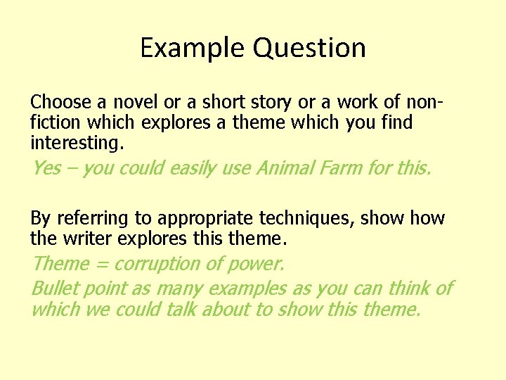 Example Question Choose a novel or a short story or a work of nonfiction