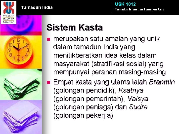 USK 1012 Tamadun India Tamadun Islam dan Tamadun Asia Sistem Kasta n n merupakan