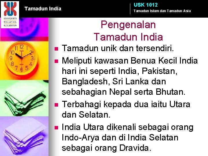 Tamadun India USK 1012 Tamadun Islam dan Tamadun Asia Pengenalan Tamadun India n n