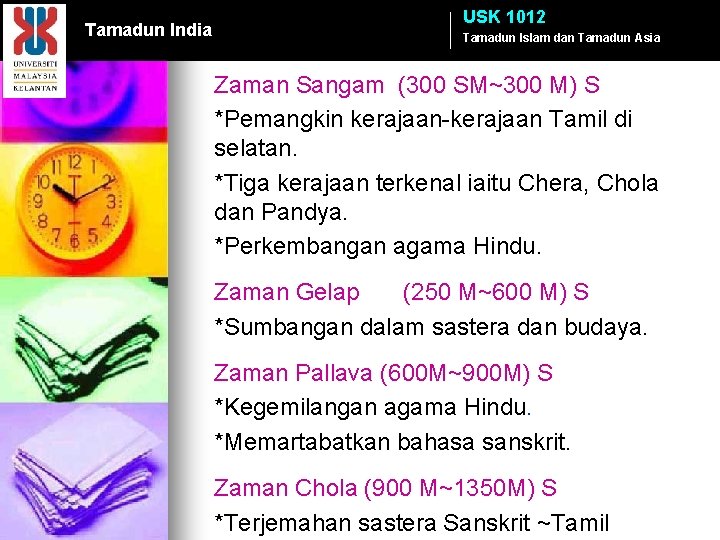 Tamadun India USK 1012 Tamadun Islam dan Tamadun Asia Zaman Sangam (300 SM~300 M)