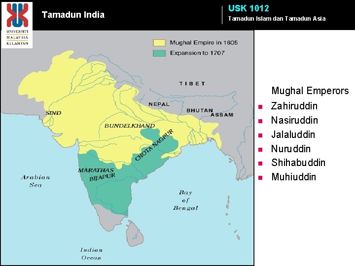 Tamadun India USK 1012 Tamadun Islam dan Tamadun Asia Mughal Emperors n n n