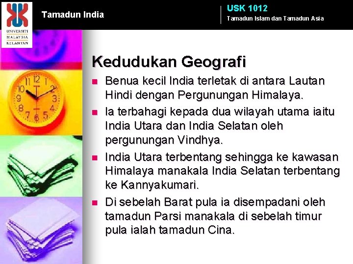 Tamadun India USK 1012 Tamadun Islam dan Tamadun Asia Kedudukan Geografi n n Benua