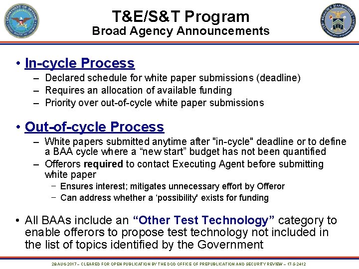 T&E/S&T Program Broad Agency Announcements • In-cycle Process – Declared schedule for white paper