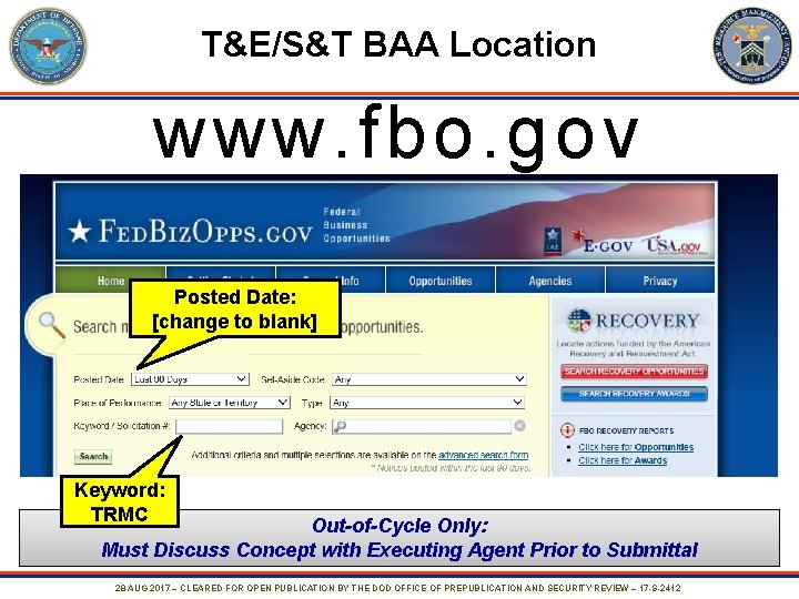 T&E/S&T BAA Location www. fbo. gov Posted Date: [change to blank] Keyword: TRMC Out-of-Cycle