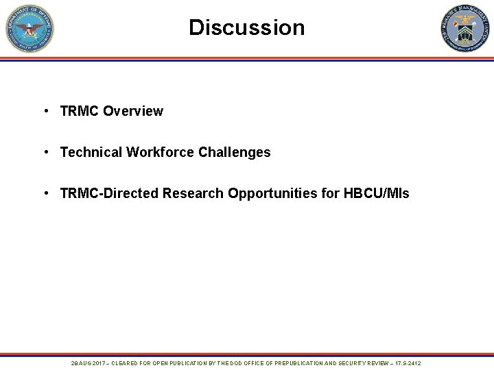 Discussion • TRMC Overview • Technical Workforce Challenges • TRMC-Directed Research Opportunities for HBCU/MIs