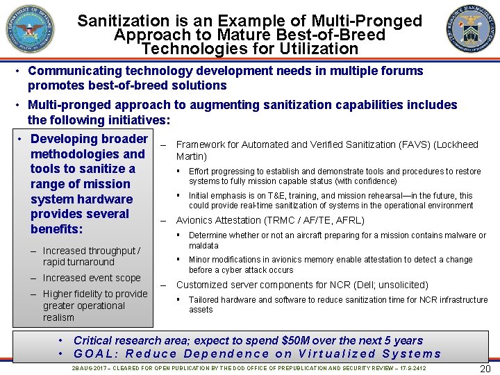 Sanitization is an Example of Multi-Pronged Approach to Mature Best-of-Breed Technologies for Utilization •
