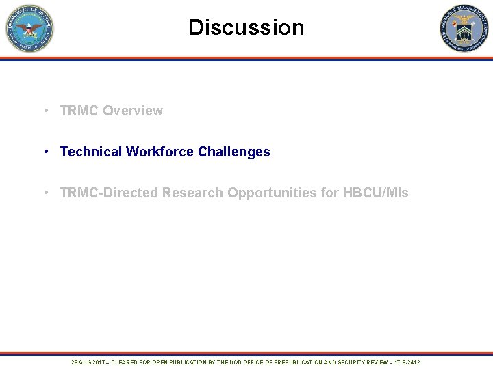 Discussion • TRMC Overview • Technical Workforce Challenges • TRMC-Directed Research Opportunities for HBCU/MIs