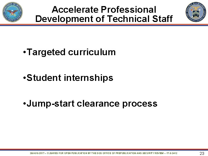 Accelerate Professional Development of Technical Staff • Targeted curriculum • Student internships • Jump-start