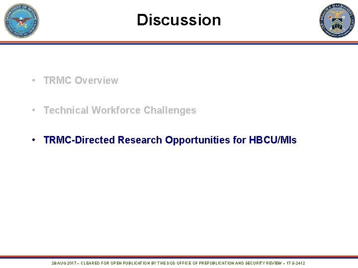 Discussion • TRMC Overview • Technical Workforce Challenges • TRMC-Directed Research Opportunities for HBCU/MIs