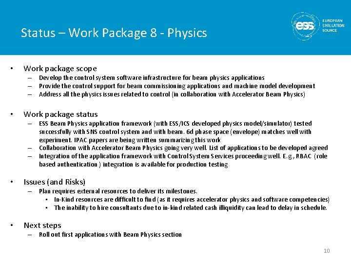 Status – Work Package 8 - Physics • Work package scope – Develop the