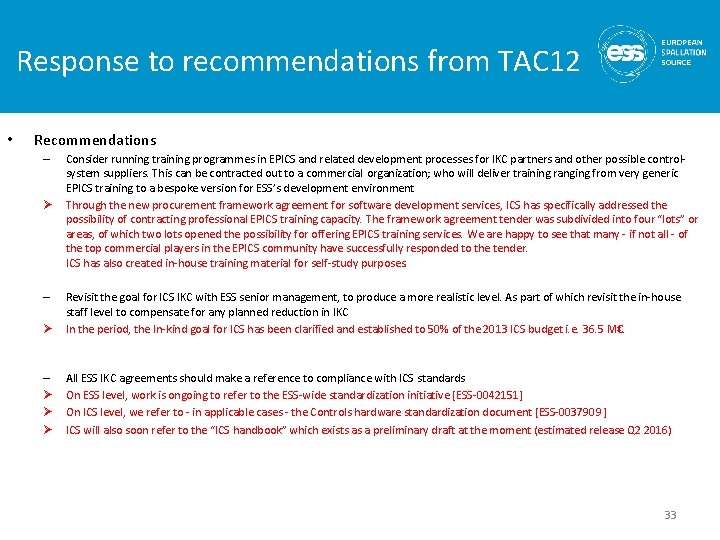 Response to recommendations from TAC 12 • Recommendations – Ø Consider running training programmes