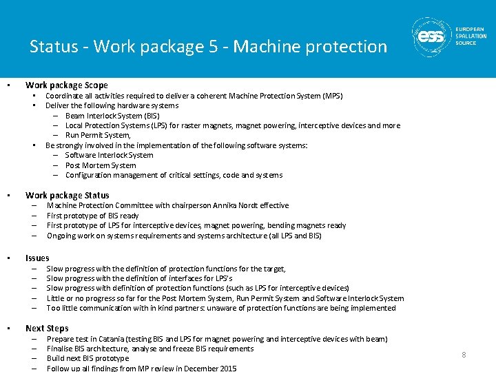 Status - Work package 5 - Machine protection • Work package Scope • •