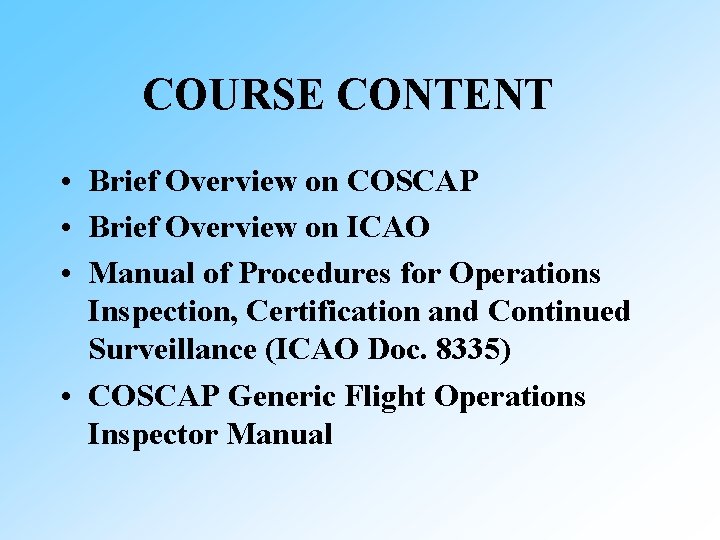 BASIC FLIGHT OPERATIONS INSPECTOR COURSE INTRODUCTION Who am