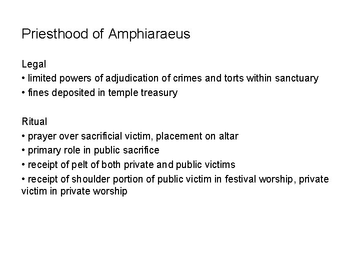 Priesthood of Amphiaraeus Legal • limited powers of adjudication of crimes and torts within