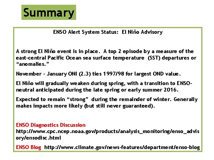 Summary ENSO Alert System Status: El Niño Advisory A strong El Niño event is