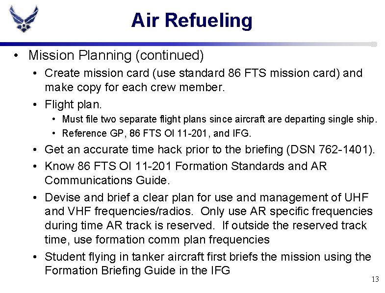Air Refueling • Mission Planning (continued) • Create mission card (use standard 86 FTS