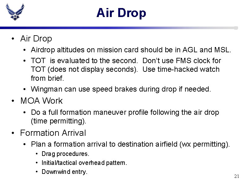 Air Drop • Airdrop altitudes on mission card should be in AGL and MSL.