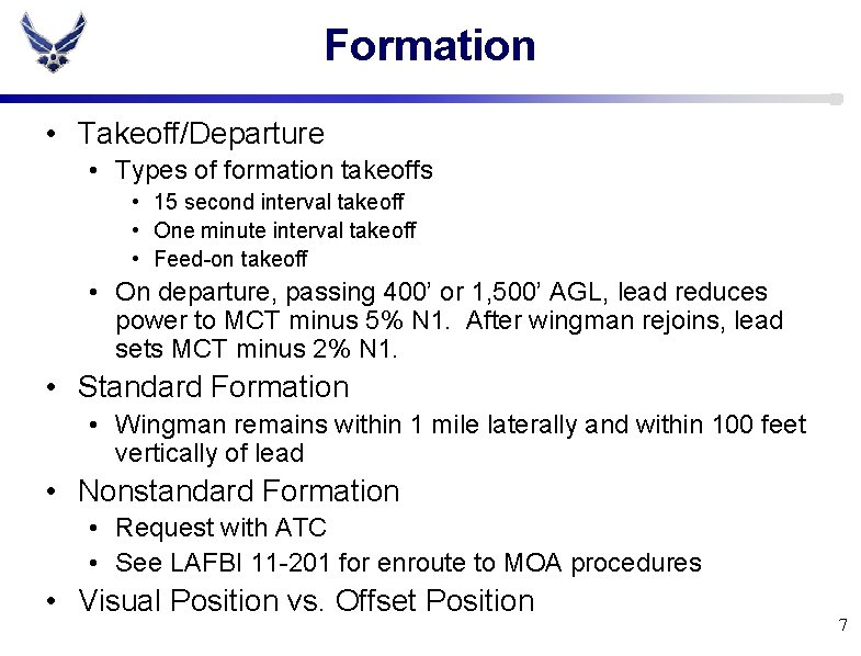 Formation • Takeoff/Departure • Types of formation takeoffs • 15 second interval takeoff •