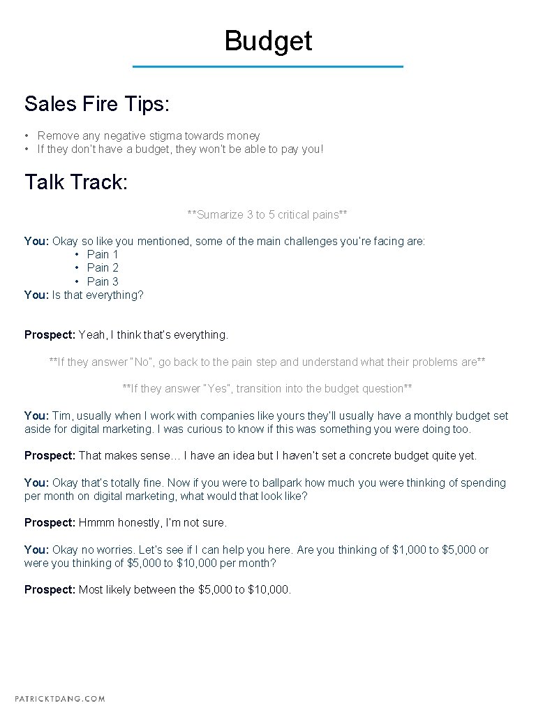 Budget Sales Fire Tips: • Remove any negative stigma towards money • If they