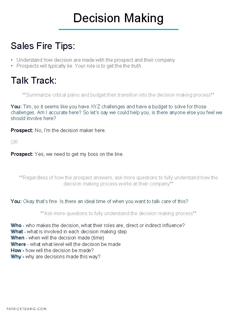 Decision Making Sales Fire Tips: • Understand how decision are made with the prospect