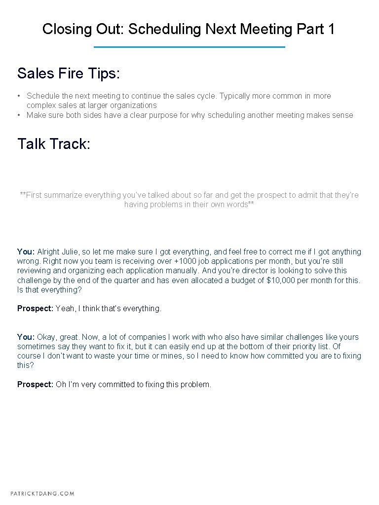 Closing Out: Scheduling Next Meeting Part 1 Sales Fire Tips: • Schedule the next