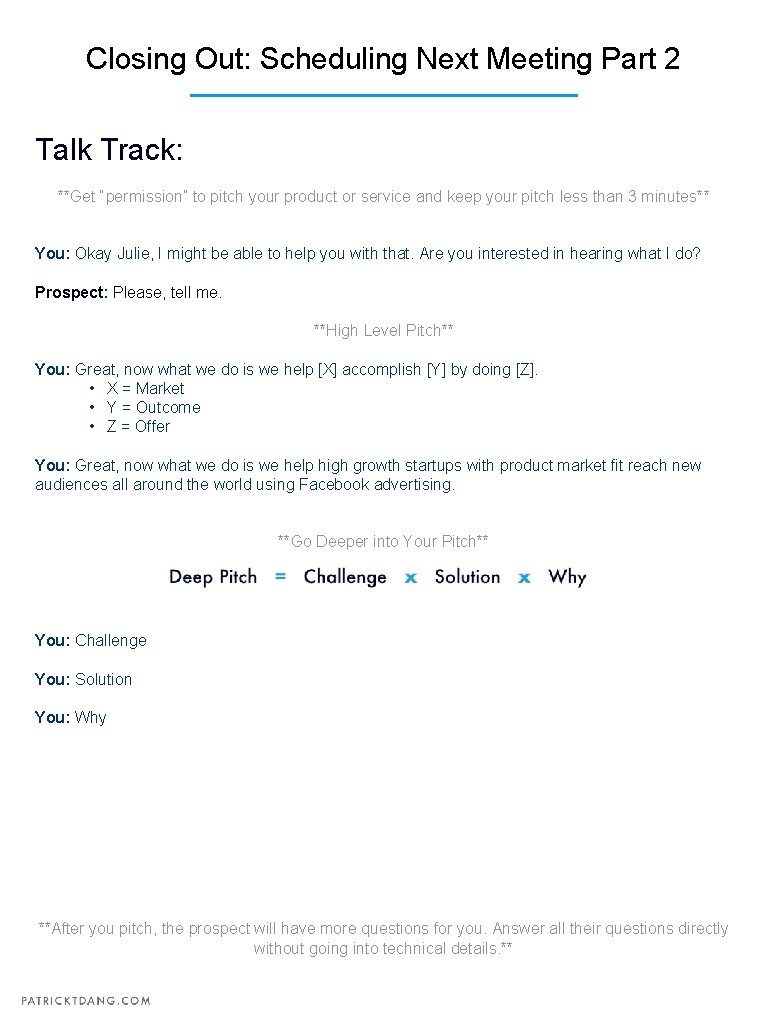 Closing Out: Scheduling Next Meeting Part 2 Talk Track: **Get “permission” to pitch your