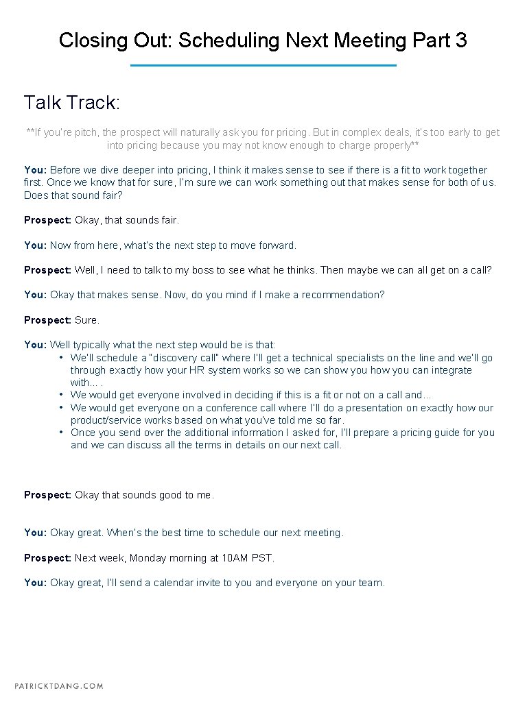 Closing Out: Scheduling Next Meeting Part 3 Talk Track: **If you’re pitch, the prospect