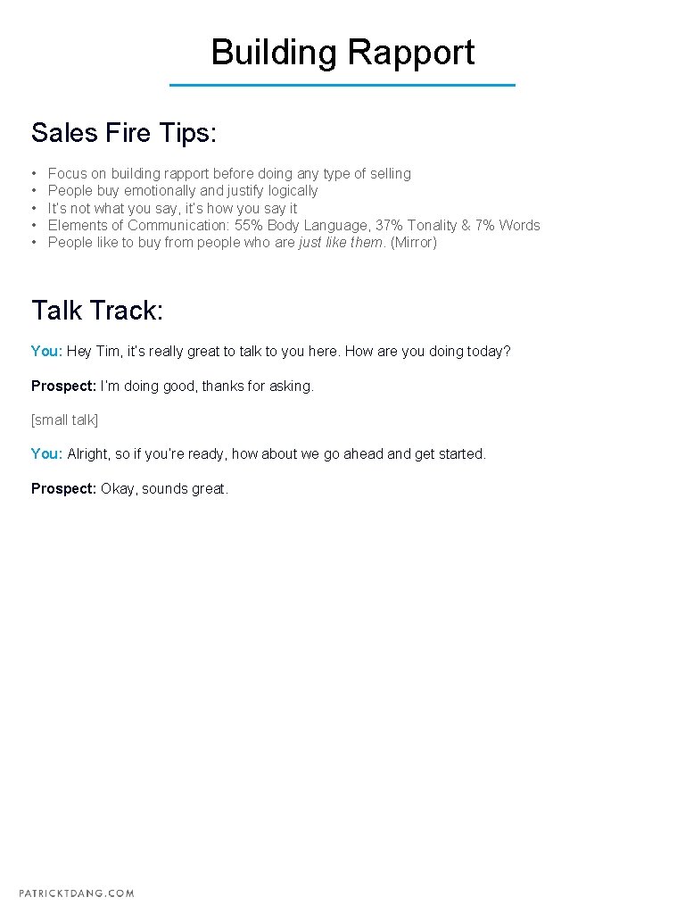 Building Rapport Sales Fire Tips: • • • Focus on building rapport before doing