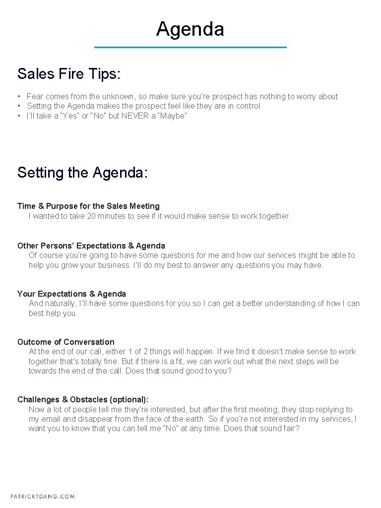 Agenda Sales Fire Tips: • Fear comes from the unknown, so make sure you’re