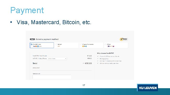 Payment • Visa, Mastercard, Bitcoin, etc. 17 