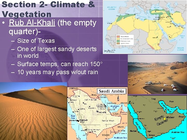 Section 2 - Climate & Vegetation • Rub Al-Khali (the empty quarter)– Size of