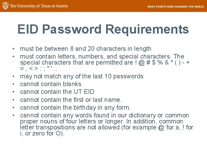 EID Password Requirements • must be between 8 and 20 characters in length •