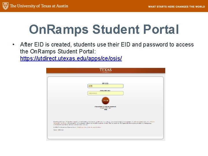 On. Ramps Student Portal • After EID is created, students use their EID and