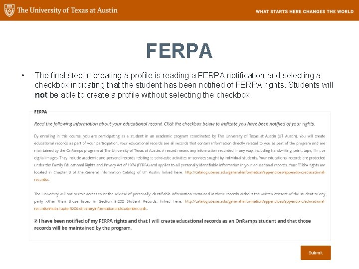 FERPA • The final step in creating a profile is reading a FERPA notification