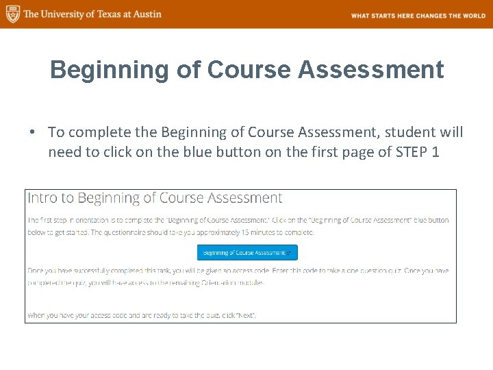 Beginning of Course Assessment • To complete the Beginning of Course Assessment, student will