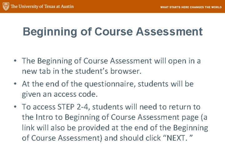 Beginning of Course Assessment • The Beginning of Course Assessment will open in a