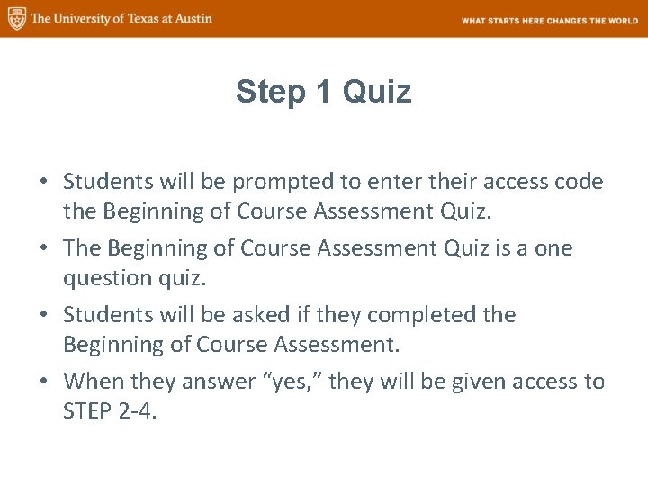 Step 1 Quiz • Students will be prompted to enter their access code the