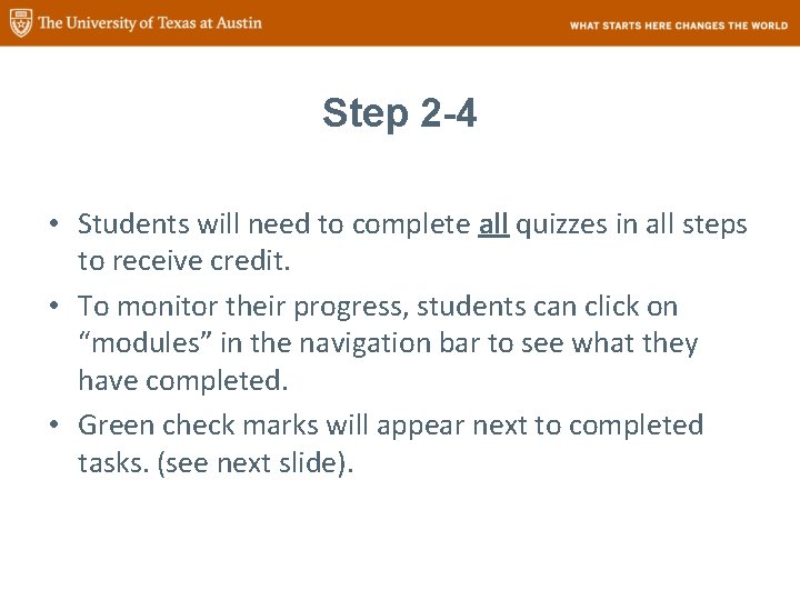 Step 2 -4 • Students will need to complete all quizzes in all steps