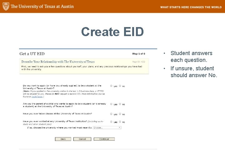 Create EID • Student answers each question. • If unsure, student should answer No.