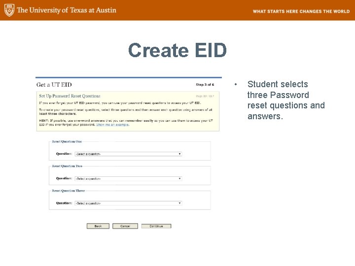 Create EID • Student selects three Password reset questions and answers. 