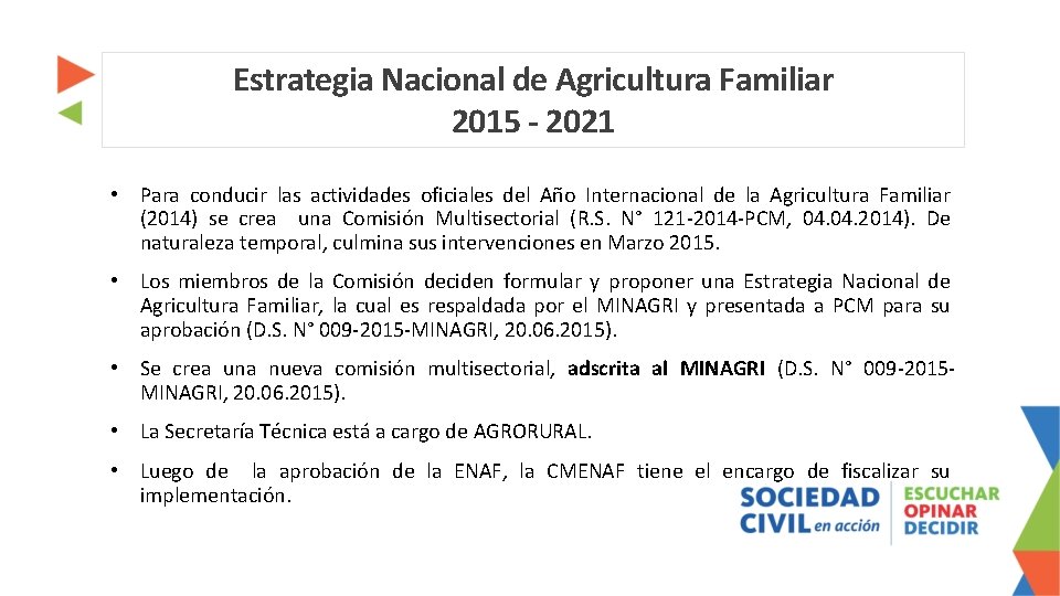 Estrategia Nacional de Agricultura Familiar 2015 - 2021 • Para conducir las actividades oficiales