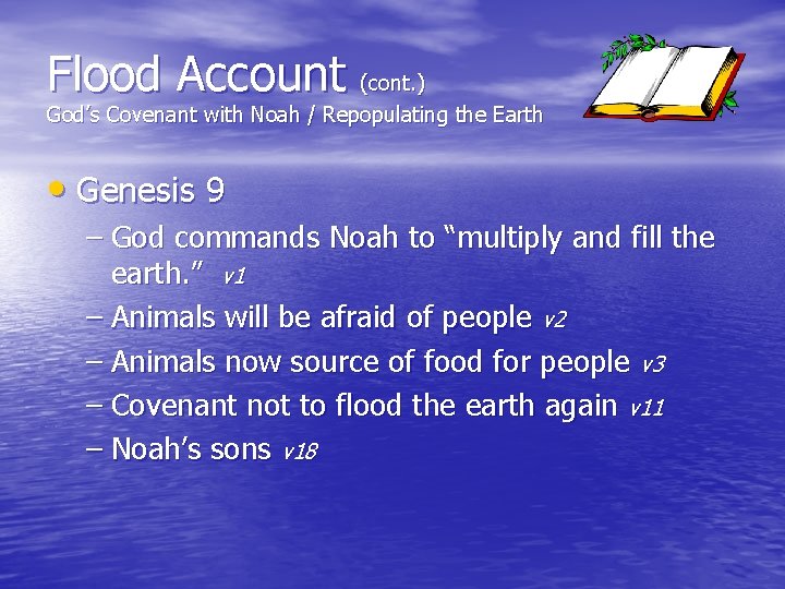 Flood Account (cont. ) God’s Covenant with Noah / Repopulating the Earth • Genesis