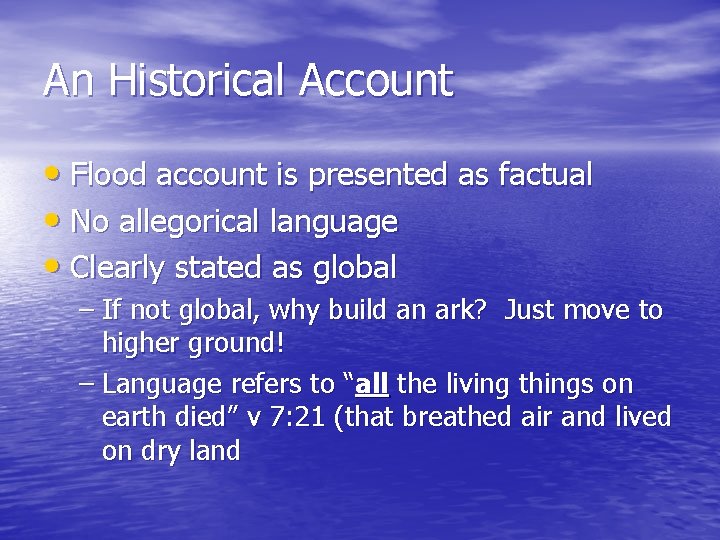 An Historical Account • Flood account is presented as factual • No allegorical language