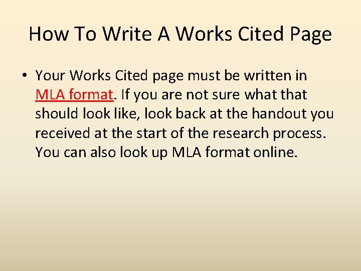How To Write A Works Cited Page • Your Works Cited page must be