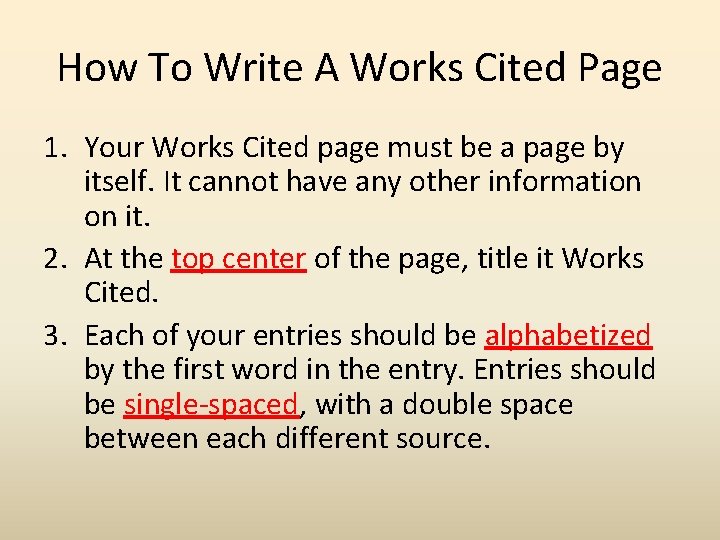 How To Write A Works Cited Page 1. Your Works Cited page must be