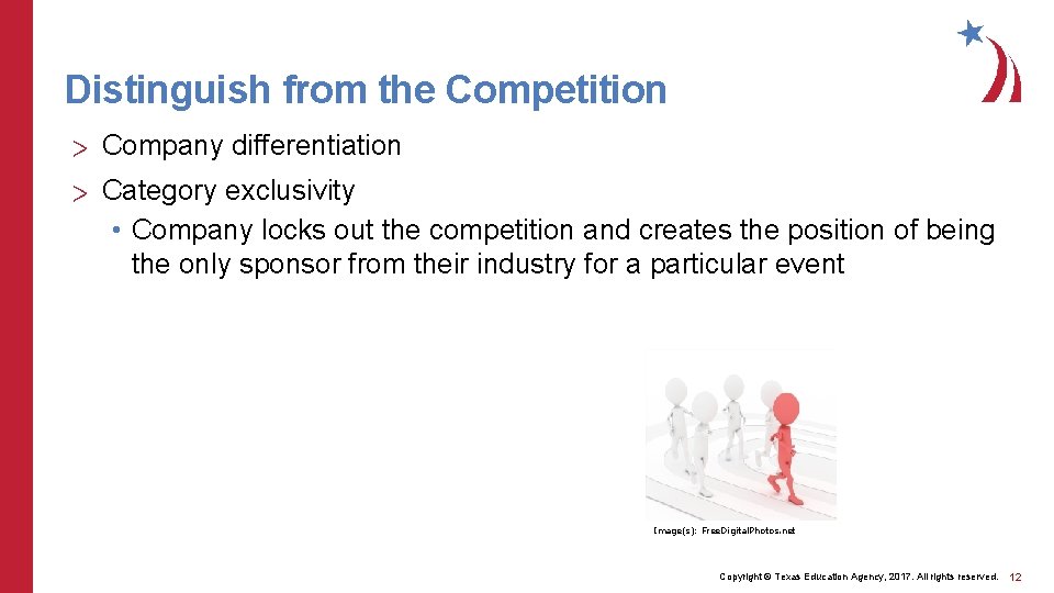 Distinguish from the Competition > Company differentiation > Category exclusivity • Company locks out