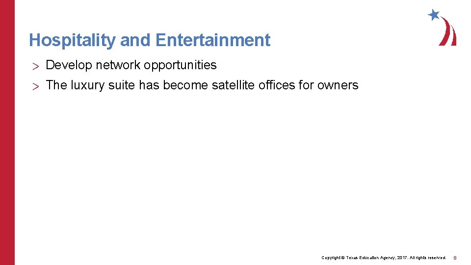 Hospitality and Entertainment > Develop network opportunities > The luxury suite has become satellite