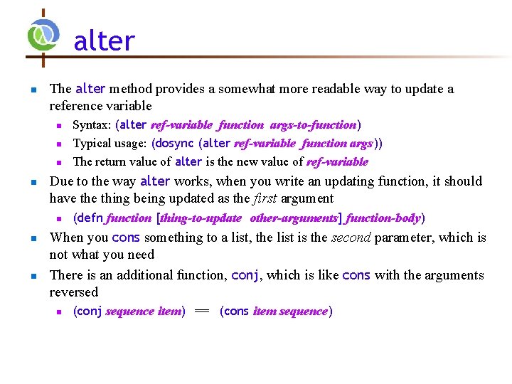 alter n The alter method provides a somewhat more readable way to update a